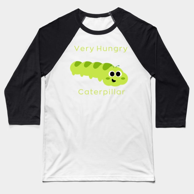 Very Hungry Caterpillar Baseball T-Shirt by BillieTofu